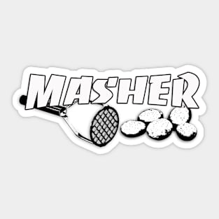 Masher - The Master Potato Masher Sticker
